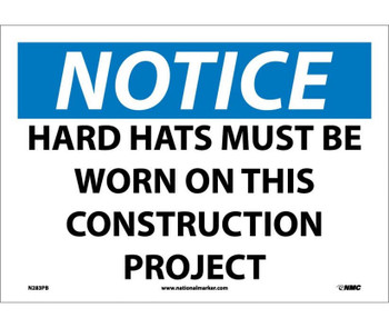 Notice: Hard Hats Must Be Worn On This Construction Project - 10X14 - PS Vinyl - N283PB