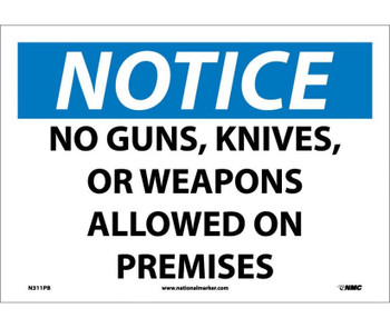 Notice: No Guns - Knives Or Weapons Allowed On Premises - 10X14 - PS Vinyl - N311PB