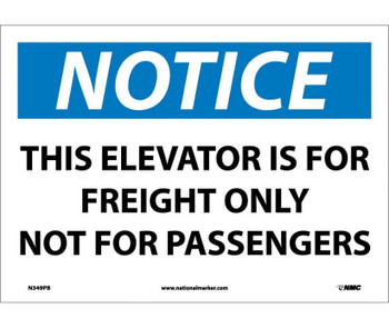 Notice: This Elevator Is For Freight Only Not For Passengers - 10X14 - PS Vinyl - N349PB