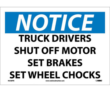 Notice: Truck Drivers Shut Off Motor Set Brakes Set Wheel Chocks - 10X14 - PS Vinyl - N358PB