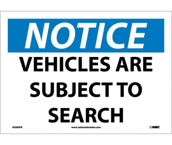 Notice: Vehicles Are Subject To Search - 10X14 - PS Vinyl - N360PB