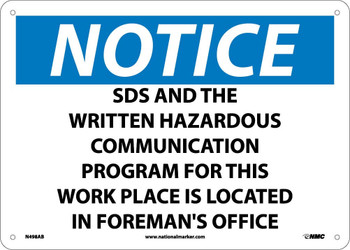 Notice: Sds And The Written Hazardous Communication Program For This Work Place Is Located In Foreman'S Office - 10X14 - .040 Alum - N498AB