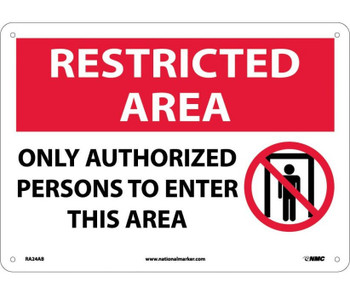 Restricted Area - Only Authorized Persons To Enter This Area - Graphic - 10X14 - .040 Alum - RA24AB