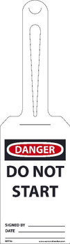 Danger: Do Not Start - Ez Hang Tags - Self Fastening - 11.25 X 3.25 - .015 Unrip Vinyl - Pack of 25 - RPTH5