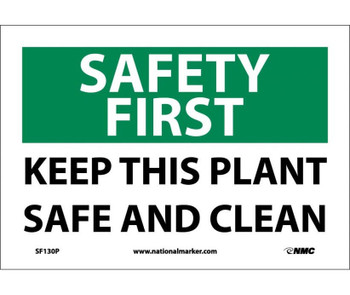 Safety First - Keep This Plant Safe And Clean - 7X10 - PS Vinyl - SF130P