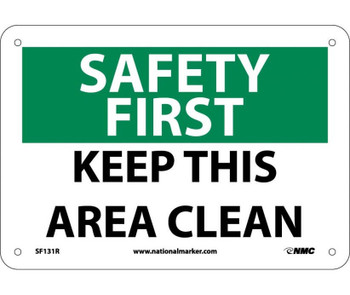 Safety First - Keep This Area Clean - 7X10 - Rigid Plastic - SF131R