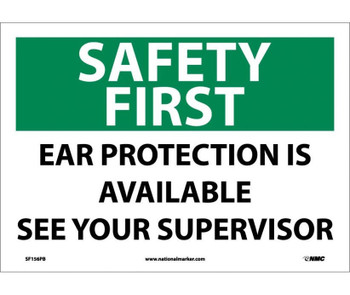 Safety First - Ear Protection Is Available See Your Supervisor - 10X14 - PS Vinyl - SF156PB