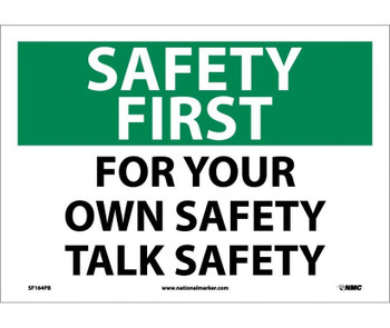 Safety First - For Your Own Safety Talk Safety - 10X14 - PS Vinyl - SF164PB