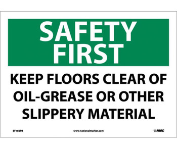 Safety First - Keep Floors Clear Of Oil Grease Or Other Slippery Material - 10X14 - PS Vinyl - SF166PB