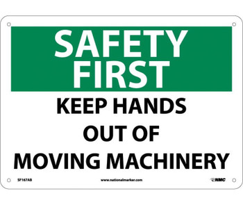 Safety First - Keep Hands Out Of Moving Machinery - 10X14 - .040 Alum - SF167AB