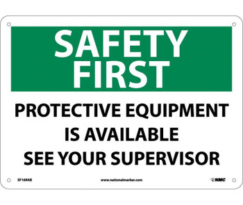 Safety First - Protective Equipment Is Available See Your Supervisor - 10X14 - .040 Alum - SF169AB