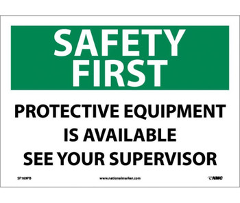Safety First - Protective Equipment Is Available See Your Supervisor - 10X14 - PS Vinyl - SF169PB
