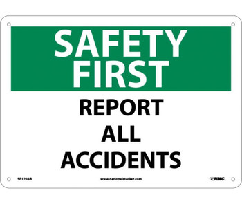 Safety First - Report All Accidents - 10X14 - .040 Alum - SF170AB