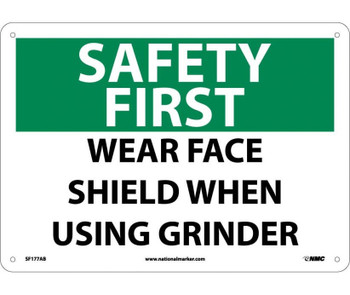 Safety First - Wear Face Shield When Using Grinder - 10X14 - .040 Alum - SF177AB