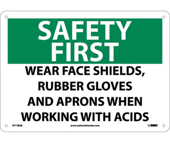 Safety First - Wear Face Shields - Rubber Gloves And Aprons When Working With Acids - 10X14 - .040 Alum - SF178AB