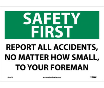 Safety First - Report All Accidents No Matter How Small - 10X14 - PS Vinyl - SF51PB