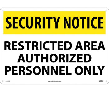 Security Notice: Restricted Area Authorized Personnel Only - 14X20 - .040 Alum - SN15AC