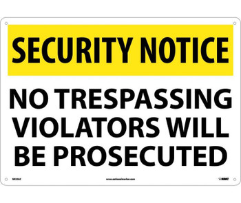 Security Notice: No Trespassing Violators Will Be Prosecuted - 14X20 - .040 Alum - SN23AC