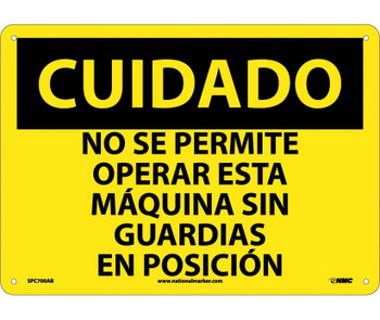 Cuidado - No Se Permite Operar Esta Maquina Sin Guardiaas En Posicion - 10X14 - .040 Alum - SPC700AB