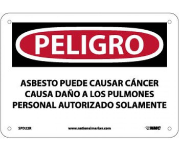 Peligro Asbestos May Cause Cancer Causes  Authorized Personnel Only - 7 X 10 - Rigid Plastic - SPD22R