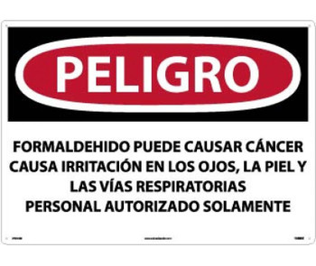 Peligro Formaldehyde May Cause Cancer Causes Skin - Eye - And Respiratory Irritation Authorized Personnel Only (Spanish) - 20 X 28 - Rigid Plastic - SPD30RD