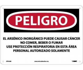 Peligro Inorganic Arsenic May Cause Cancer Do Not Eat - Drink Or Smoke Wear Respiratory Protection In This Area Authorized Personnel Only (Spanish) - 10 X 14 - .040 Alum - SPD32AB