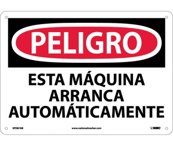 Peligro - Esta Maquina Arranca Automaticamente - 10X14 - .040 Alum - SPD87AB