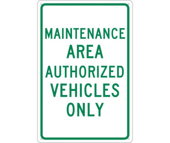 Maintenance Area Authorized Vehicles Only - 18X12 - .040 Alum - TM139G