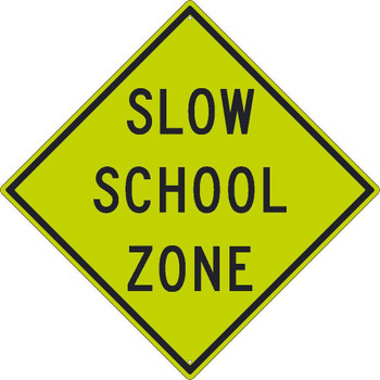 Slow School Zone Sign - 30X30 Sign -.080 Dg Ref Alum - TM177DG