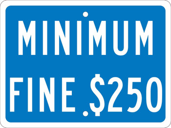 Minimum Fine $250 - 9X12 - .063 Alum Sign - TMAS12H