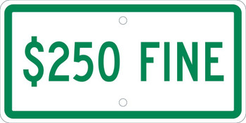 $250 Fine -6X12 Plaque Sign - .063 Alum - TMAS19H