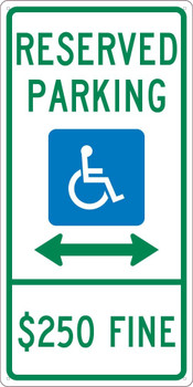 Reserved Parking Handicapped  - $250 Fine - 24X12 - .040 Alum Sign - TMS316G
