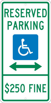 Reserved Parking Handicapped - $250 Fine - 24X12 - .080 Egp Ref Alum Sign - TMS316J