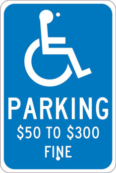 Parking $50 To $300 Fine - 18X12 - .080 Egp Ref Alum Sign - TMS321J