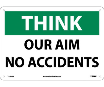 Think Safety - Our Aim No Accidents - 10X14 - .040 Alum - TS122AB