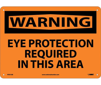 Warning: Eye Protection Required In This Area - 10X14 - .040 Alum - W201AB