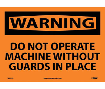 Warning: Do Not Operate Machine Without Guards In Place - 10X14 - PS Vinyl - W261PB