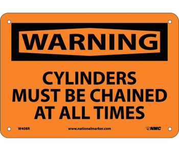 Warning: Cylinders Must Be Chained At All Times - 7X10 - Rigid Plastic - W408R