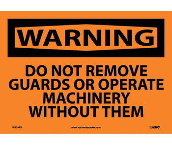 Warning: Do Not Remove Guards Or Operate Machinery Without Them - 10X14 - PS Vinyl - W419PB