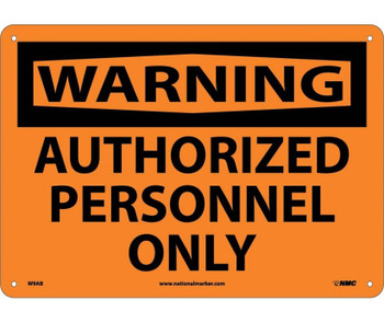 Warning: Authorized Personnel Only - 10X14 - .040 Alum - W9AB