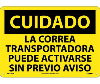 Cuidado - La Correa Transportadora Puede Activarse Sin Previo Aviso - 10X14 - .040 Alum - SPC130AB