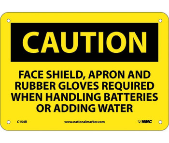 Caution: Face Shield Apron And Rubber Gloves Required - 7X10 - Rigid Plastic - C154R