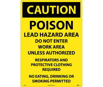 Caution Poison Lead Hazard Area Do Not Enter Work Area. . . 20X28 Rigid Plastic
