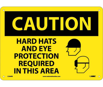 Caution: Hard Hats And Eye Protection Required In This Area - Graphic - 10X14 - Rigid Plastic - C506RB