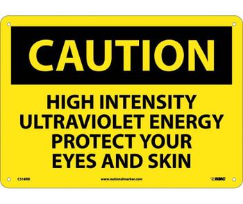 Caution: High Intensity Ultraviolet Energy Protect Your Eyes And Skin - 10X14 - Rigid Plastic - C518RB