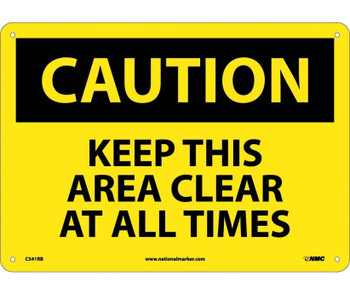 Caution: Keep This Area Clear At All Times - 10X14 - Rigid Plastic - C541RB