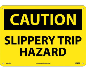 Caution: Slippery Trip Hazard - 10X14 - Rigid Plastic - C605RB