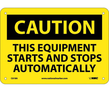 Caution: This Equipment Starts And Stops Automatically - 7X10 - .040 Alum - C618A