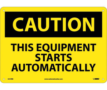 Caution: This Equipment Starts Automatically - 10X14 - Rigid Plastic - C619RB