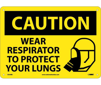 Caution: Wear Respirator To Protect Your Lungs - Graphic - 10X14 - Rigid Plastic - C654RB